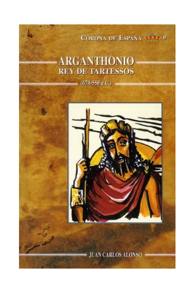 Arganthonio, rey de Tartessos: (670-550 a. de C.)